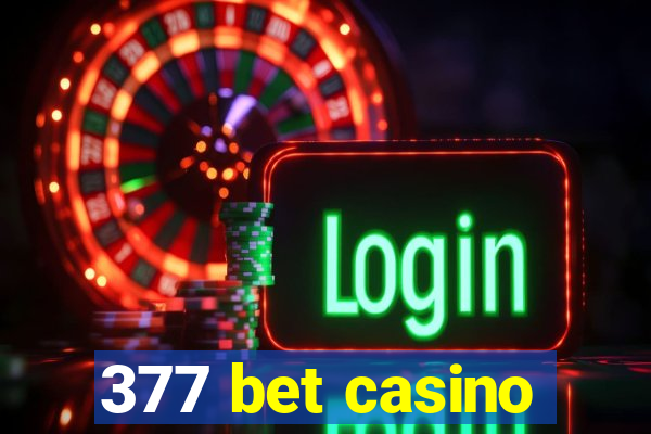 377 bet casino